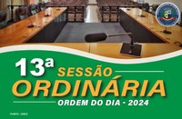 ORDEM DO DIA DA 13ª SESSÃO ORDINÁRIA