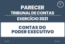 PARECER DE CONTAS | EXECUTIVO 2021